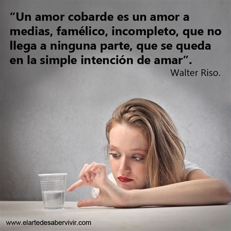 frases sobre cobardes en el amor|Haz frente al amor: Frases para lidiar con la cobardía